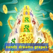 candy dreams grapes